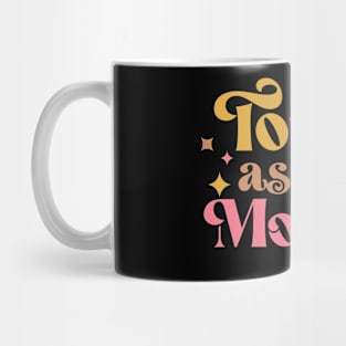 Tough as a Mother Mug